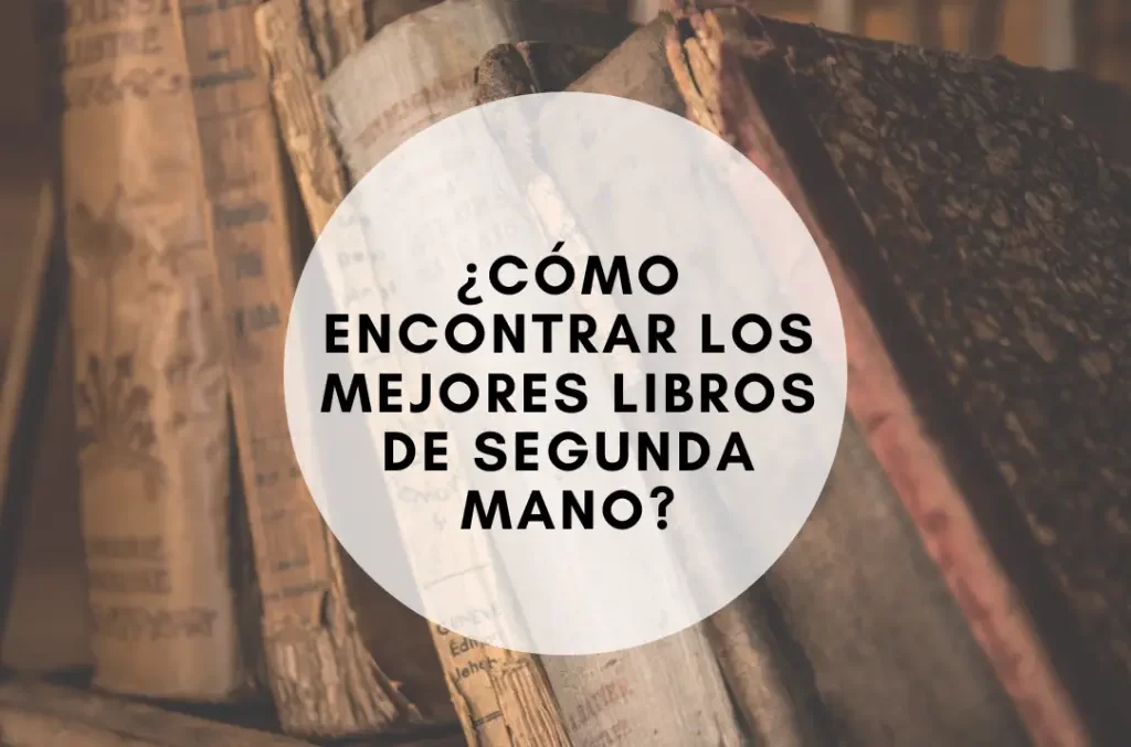 Cómo encontrar los mejores libros de segunda mano