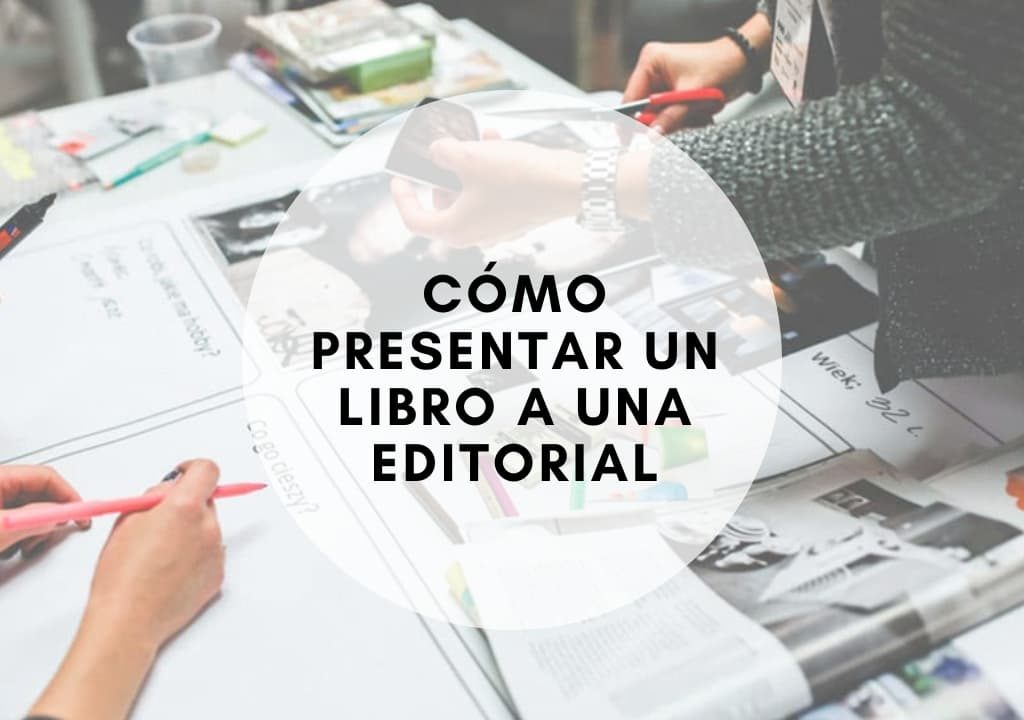 Cómo presentar un libro a una editorial
