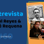 Entrevista Raúl Reyes & José Requena