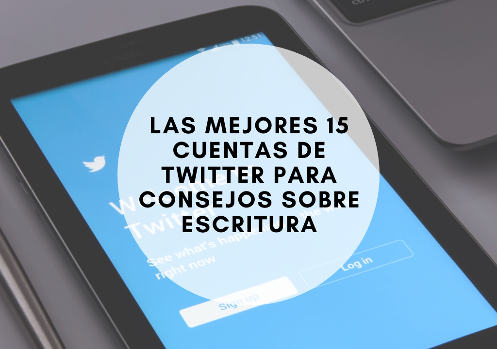Las mejores 15 cuentas de Twitter sobre escritura