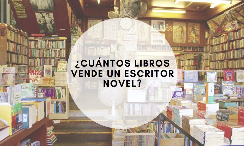 Cuantos libros vende un escritor novel
