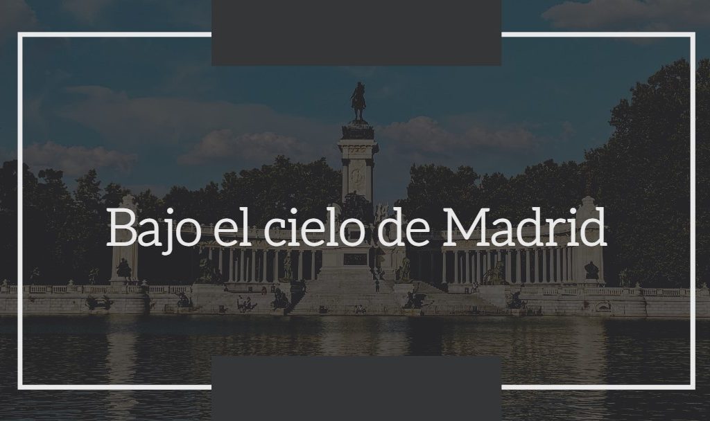 Bajo el cielo de Madrid