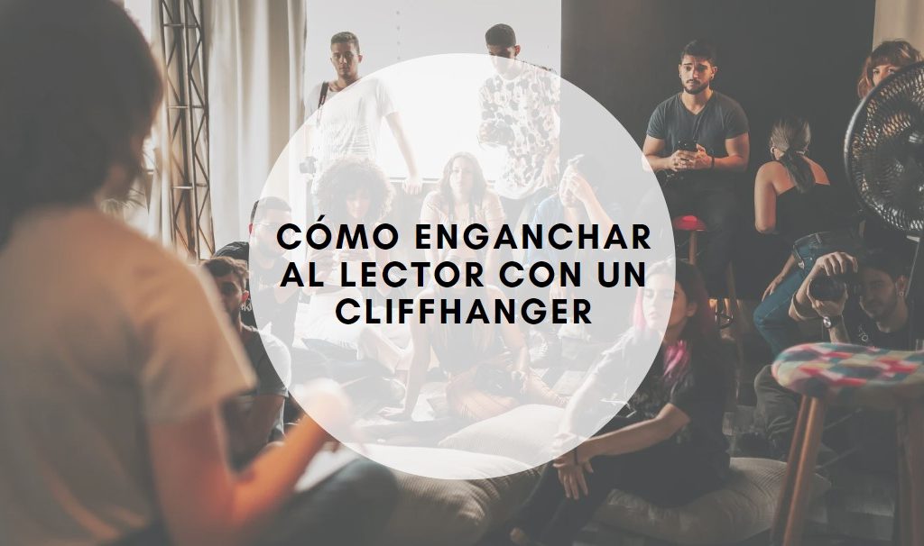 Cómo enganchar al lector con un cliffhanger