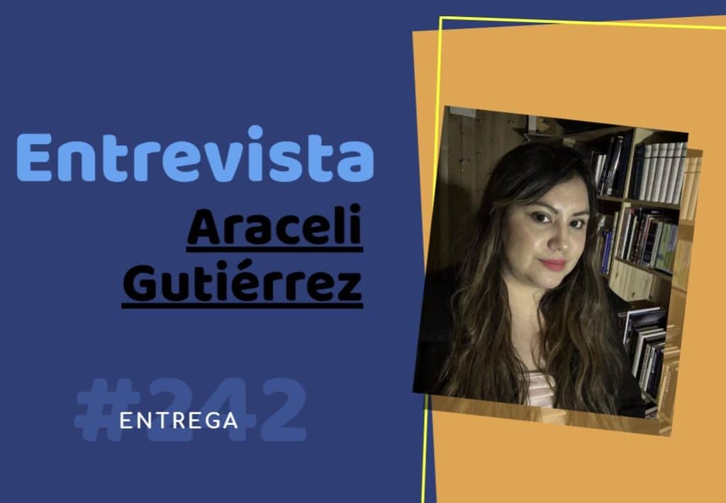 Entrevista Araceli Gutiérrez Olivares